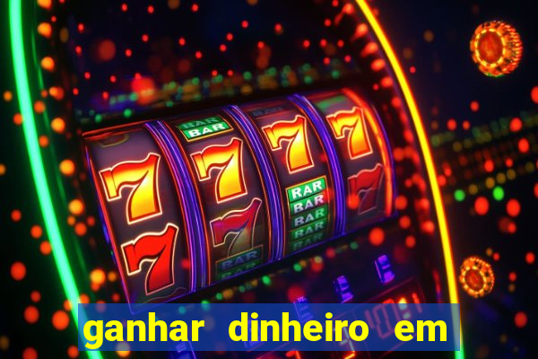 ganhar dinheiro em dolar jogando